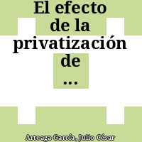El efecto de la privatización de una empresa pública sobre los precios del mercado